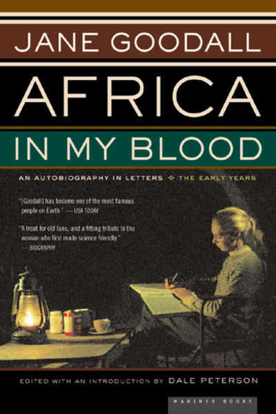 Africa In My Blood: An Autobiography in Letters: The Early Y