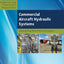 Commercial Aircraft Hydraulic Systems: Shanghai Jiao Tong University Press Aerospace Series (Aerospace Engineering)