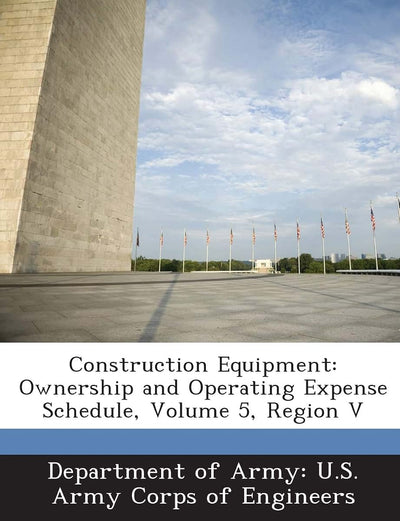 Construction Equipment: Ownership and Operating Expense Schedule, Volume 5, Region V