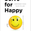 Solve for Happy: Engineer Your Path to Joy by Mo Gawdat