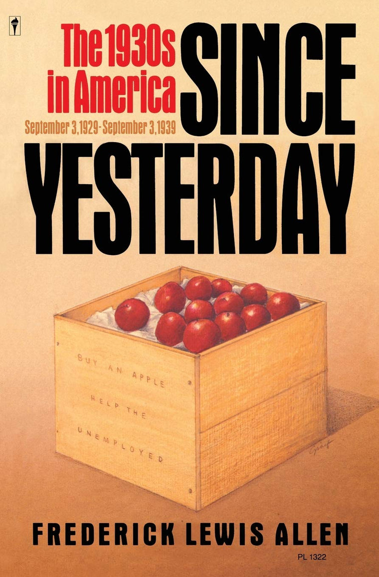 Since Yesterday: The 1930's in America, September 3, 1929 to