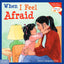 When I Feel Afraid (Learning to Get Along)