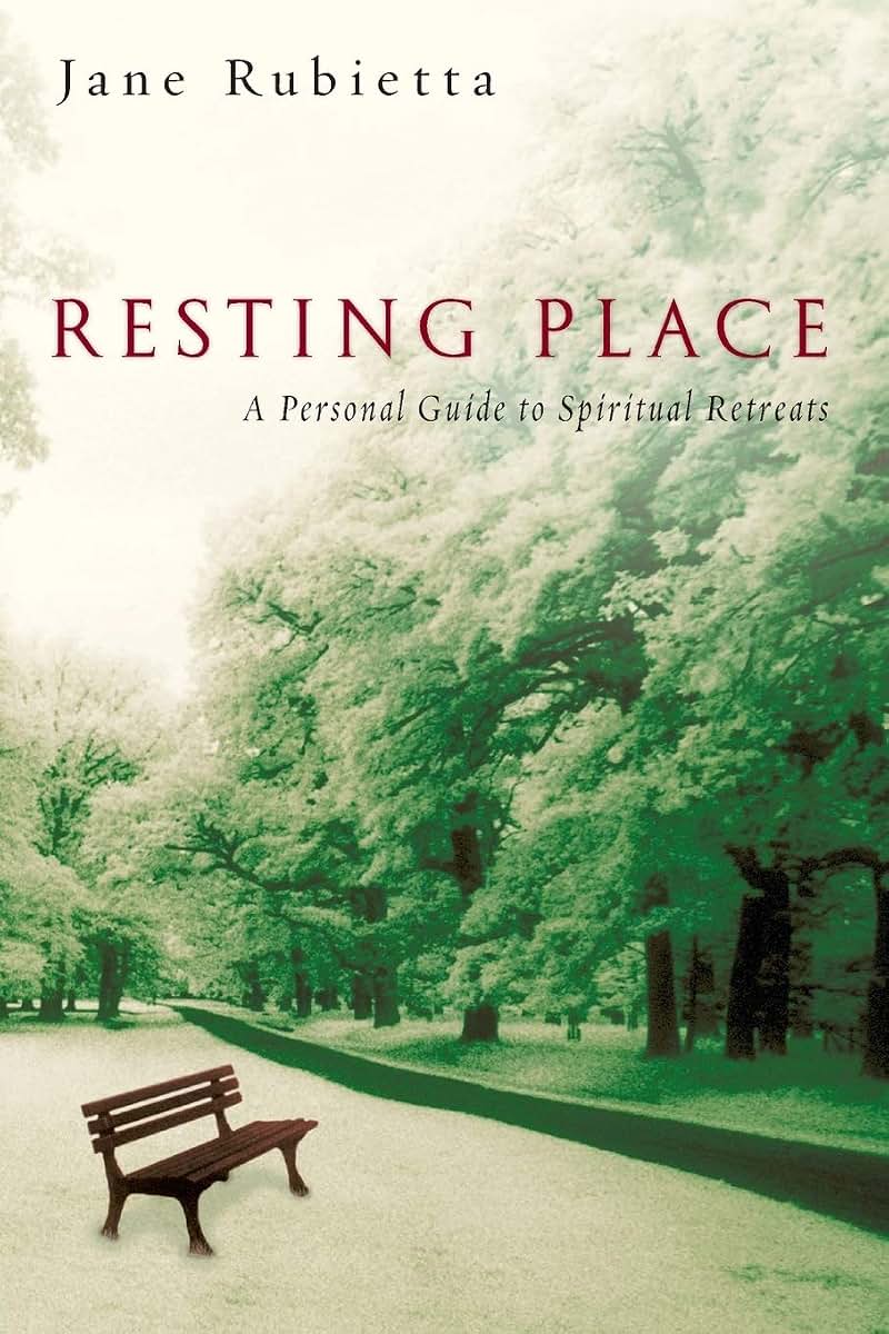 Resting Place: A Personal Guide to Spiritual Retreats