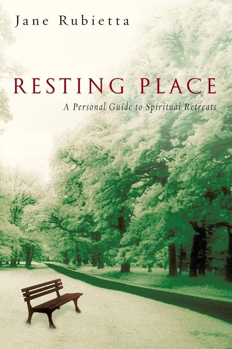 Resting Place: A Personal Guide to Spiritual Retreats