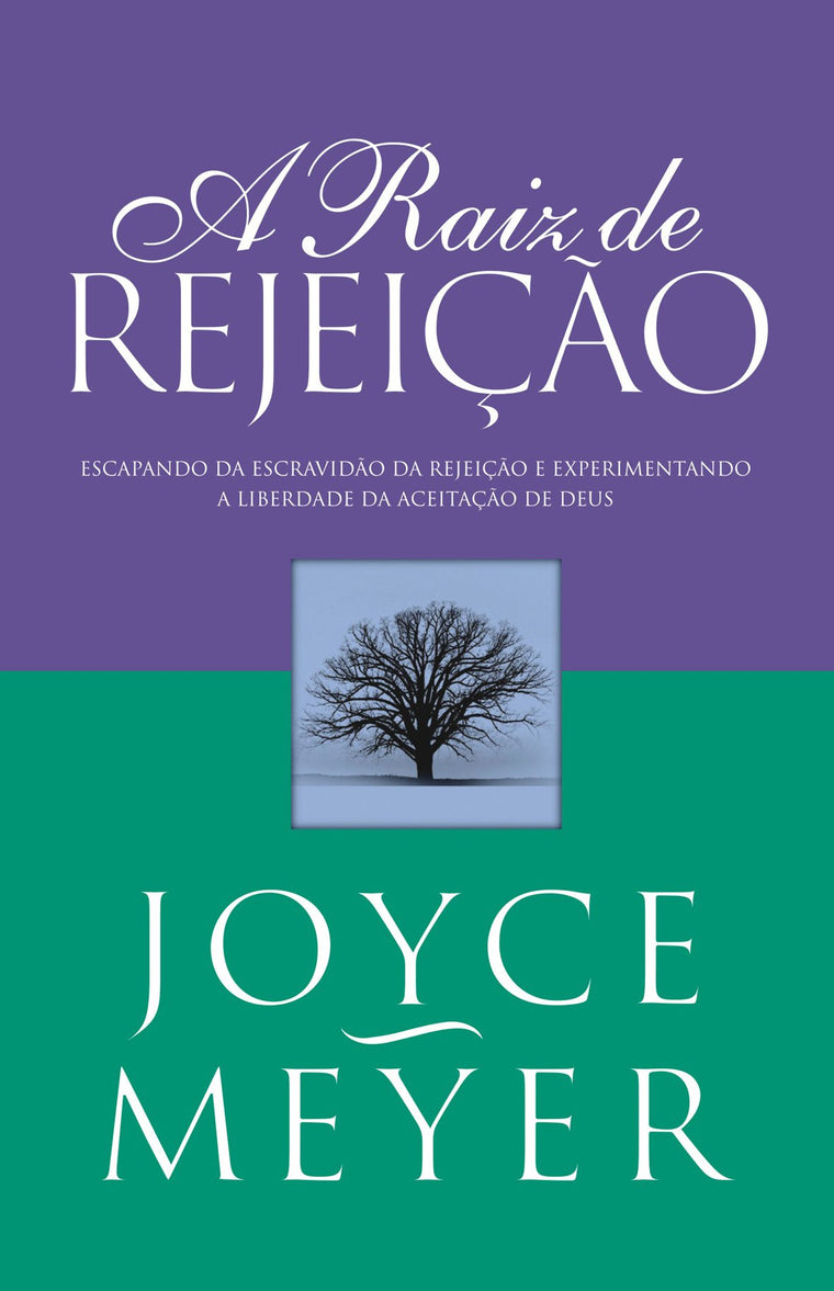 A Raiz da Rejeio.