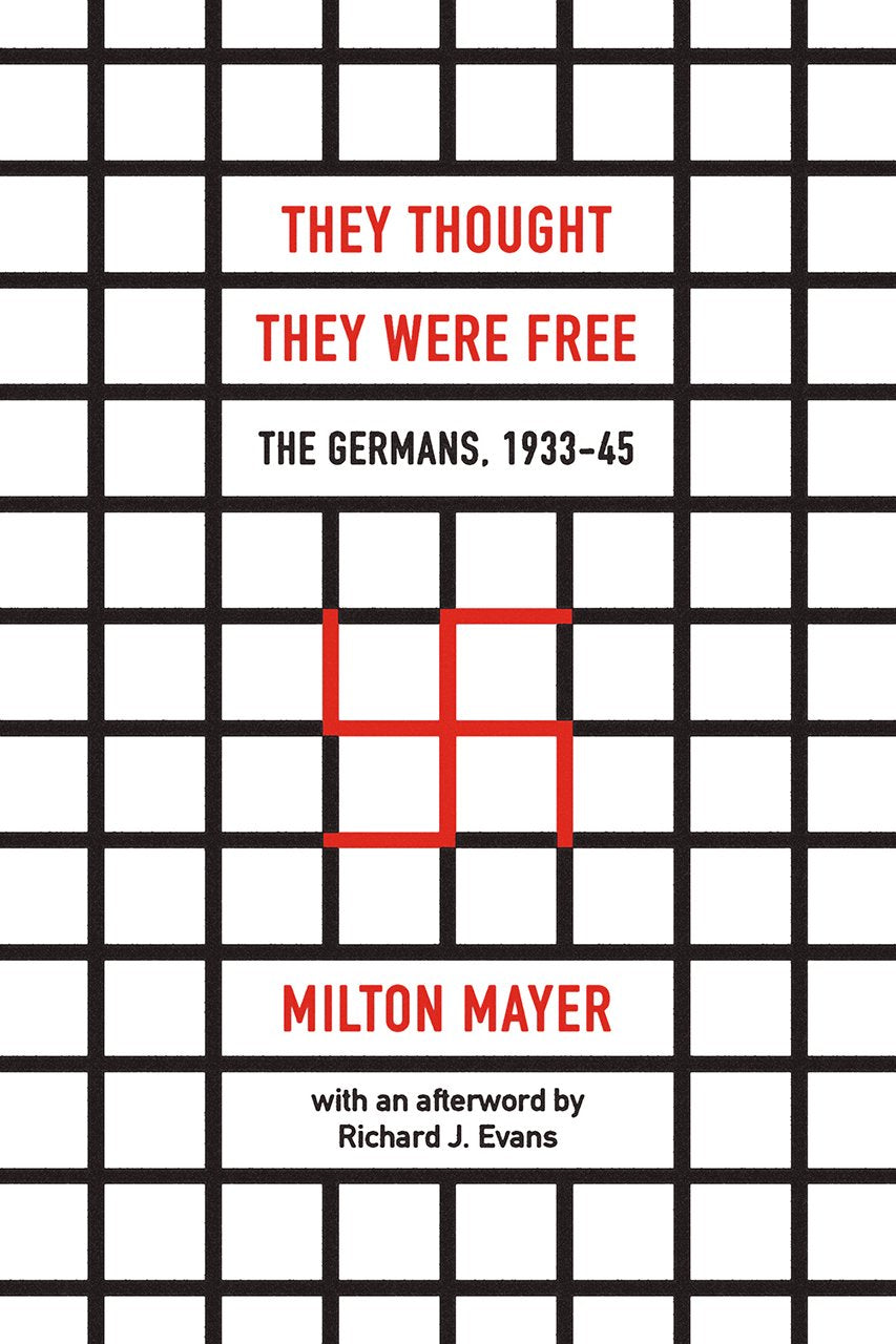 They Thought They Were Free: The Germans, 1933–45