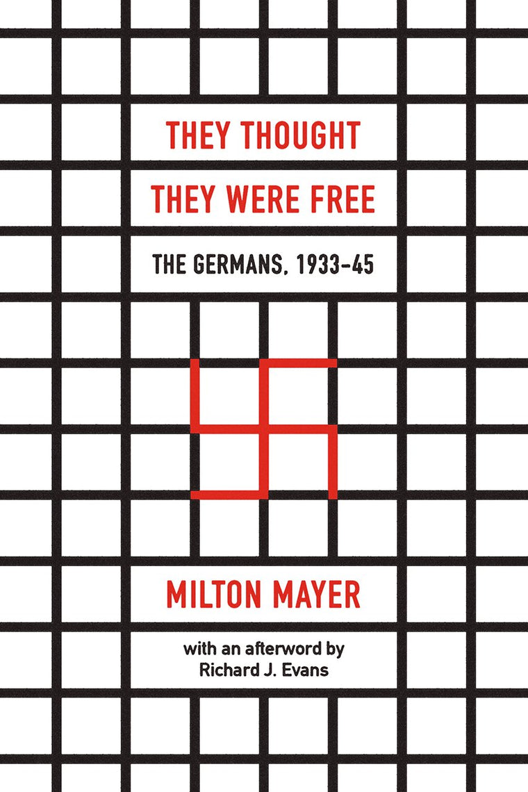 They Thought They Were Free: The Germans, 1933–45