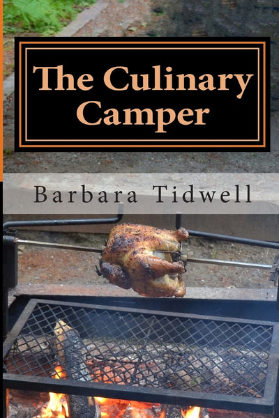 The Culinary Camper: Adventures in Camp Cooking
