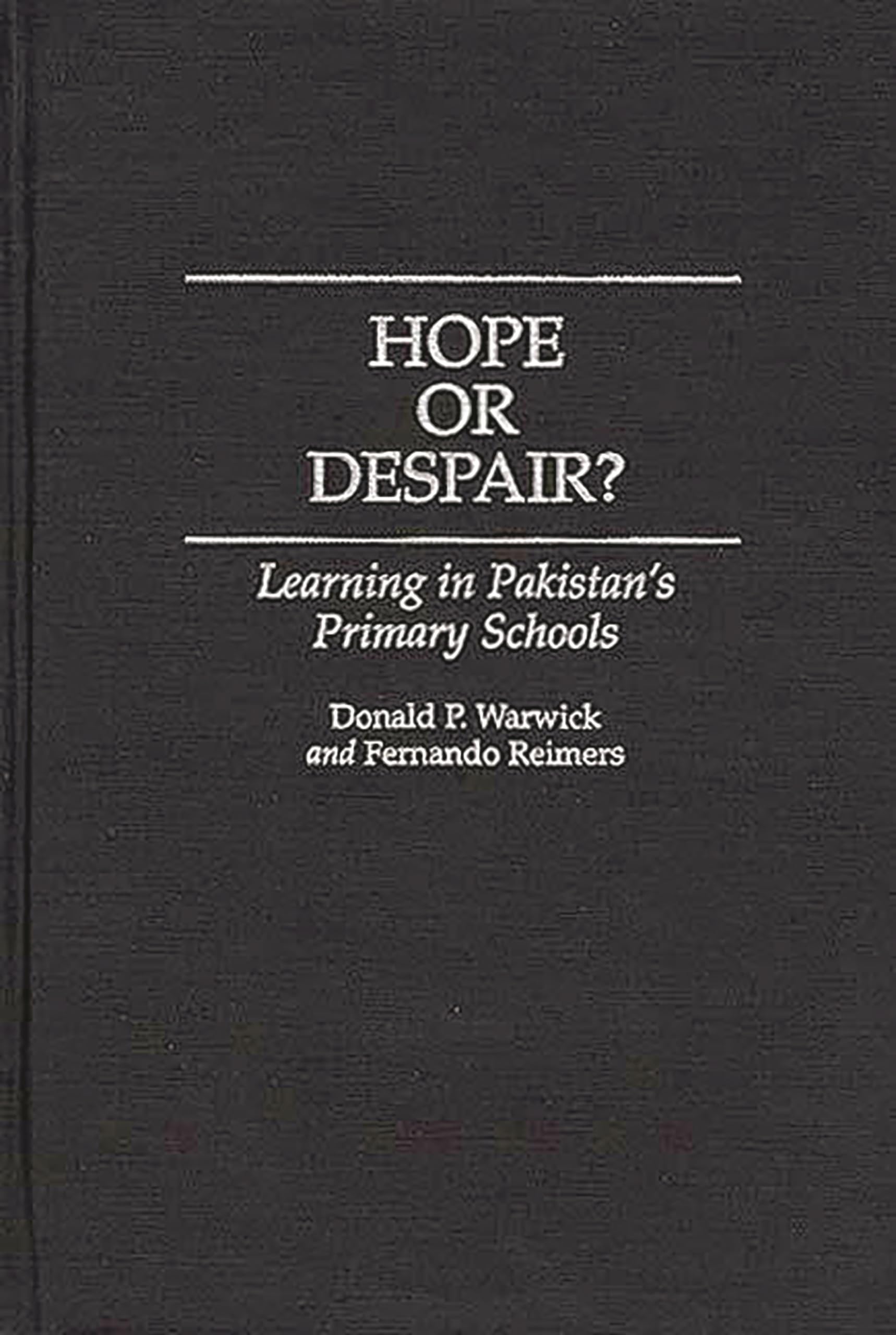 Hope or Despair?: Learning in Pakistan's Primary Schools