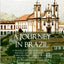 A Journey in Brazil: A Travel Journal of Rio de Janeiro, Manaus, the Amazon River and Rainforests, Featuring Brazilian History, Food, Culture and the Native South Americans