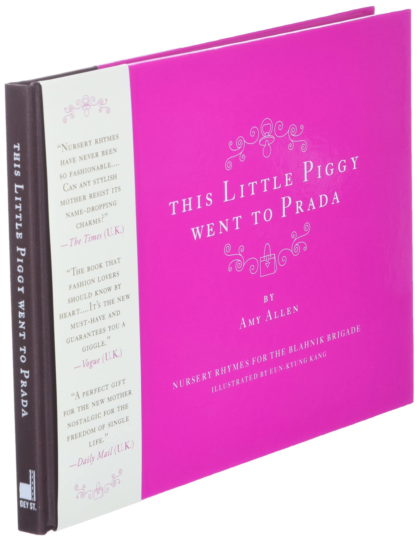 This Little Piggy Went to Prada: Nursery Rhymes for the Blahnik Brigade