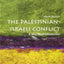 The Palestinian-Israeli Conflict: A Very Short Introduction