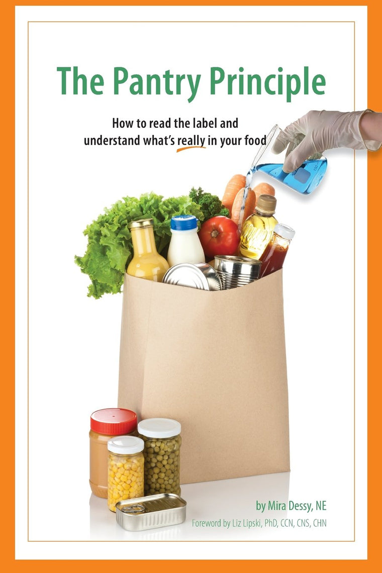 The Pantry Principle: how to read the label and understand what's really in your food