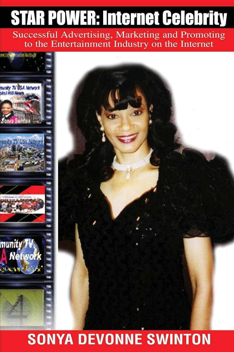 STAR POWER: Internet Celebrity: Successful Advertising, Marketing and Promoting to the Entertainment Industry on the Internet