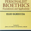 Personalist Bioethics: Foundations and Applications