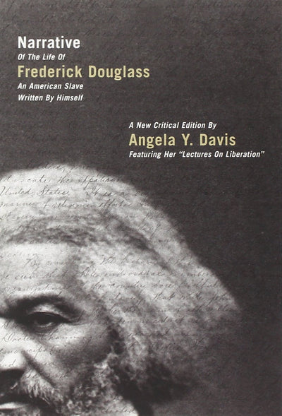 Narrative of the Life of Frederick Douglass, an American Slave, Written by Himself: A New Critical Edition by Angela Y. Davis (City Lights Open Media)