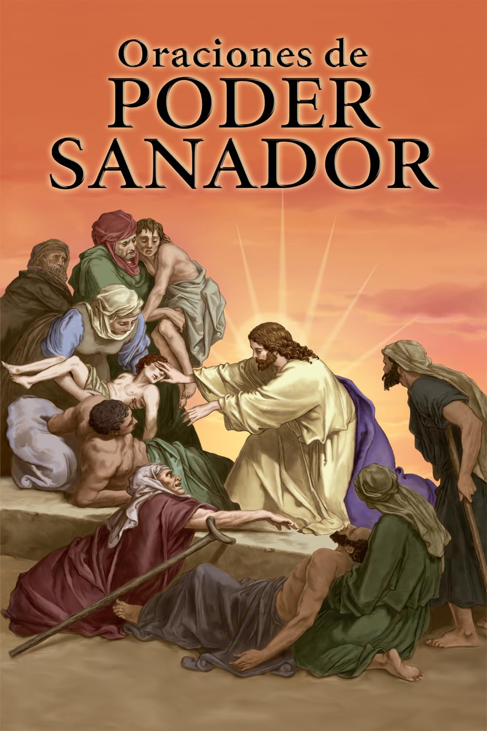 Oraciones de Poder Sanador (Spanish Edition)