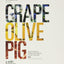 Grape, Olive, Pig: Deep Travels Through Spain's Food Culture