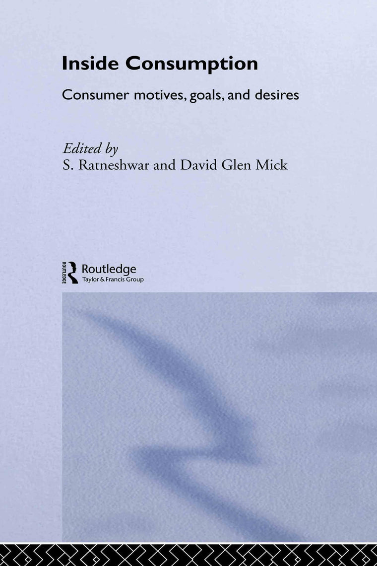 Inside Consumption: Consumer Motives, Goals, and Desires