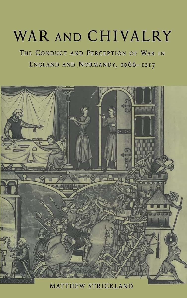 War and Chivalry: The Conduct and Perception of War in England and Normandy, 1066-1217 (Cambridge Studies in Linguistics)