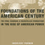 Foundations of the American Century: The Ford, Carnegie, and Rockefeller Foundations in the Rise of American Power