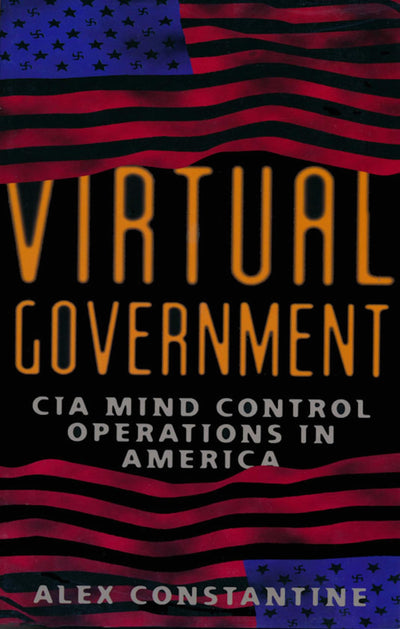 Virtual Government: CIA Mind Control Operations in America