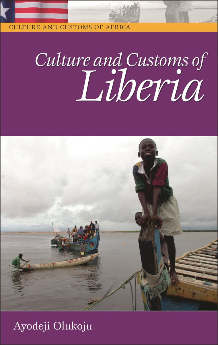 Culture and Customs of Liberia (Culture and Customs of Africa)