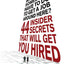 What Does Somebody Have to Do to Get a Job Around Here! 44 Insider Secrets and Tips that Will Get You Hired