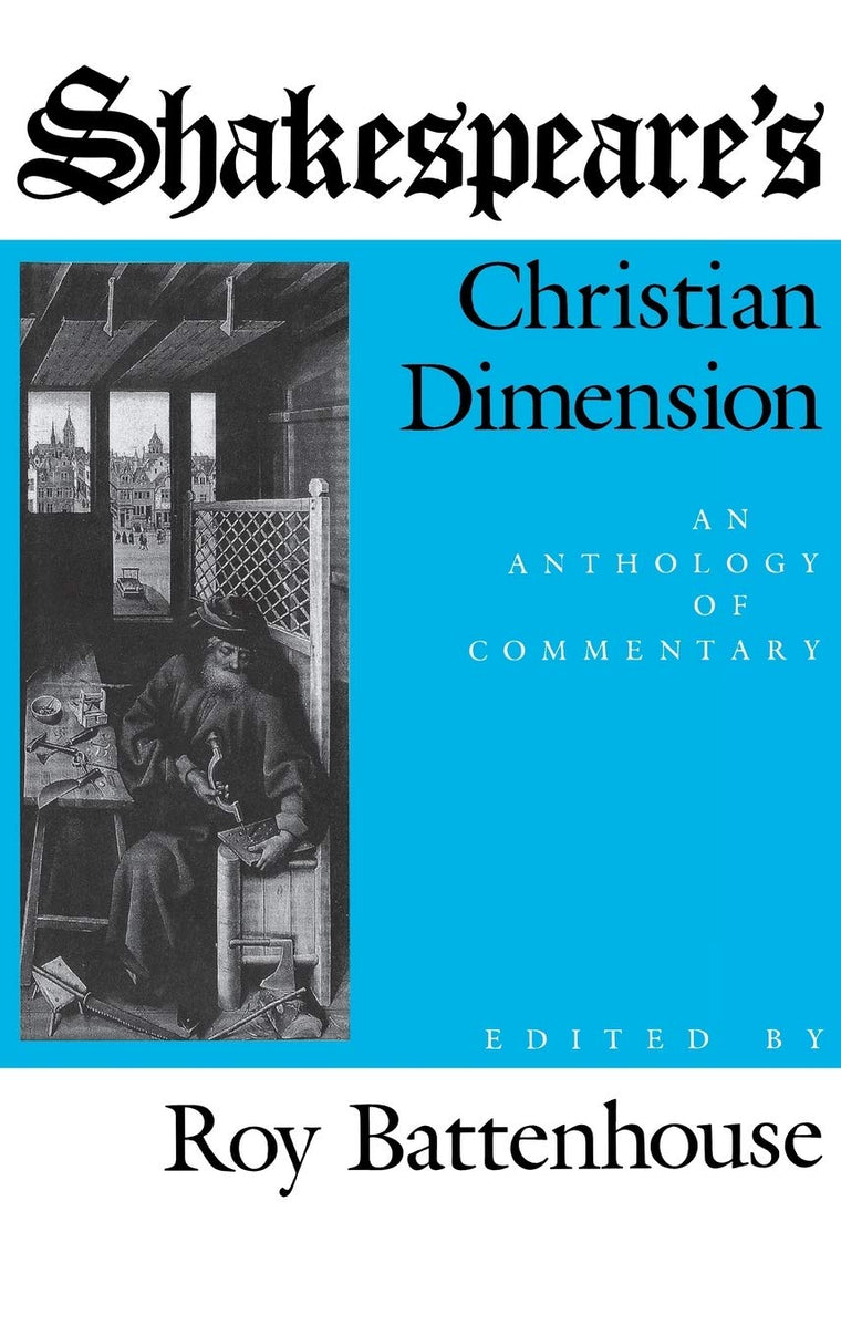 Shakespeare's Christian Dimension: An Anthology of Commentary