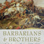 Barbarians and Brothers: Anglo-American Warfare, 1500-1865