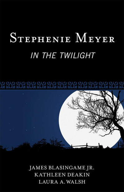 Stephenie Meyer: In the Twilight (Volume 44) (Studies in Young Adult Literature, 44)