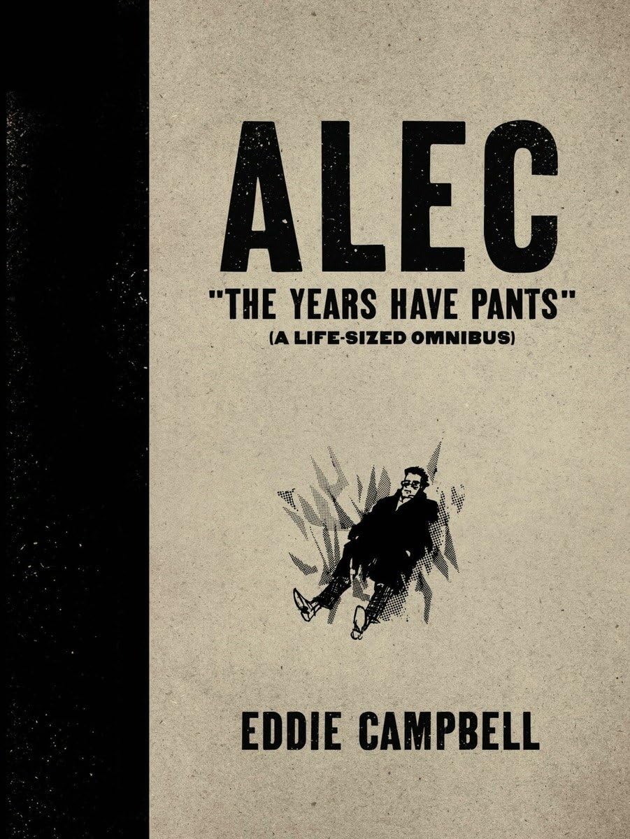 ALEC: The Years Have Pants (A Life-Size Omnibus) - Hardcover Edition