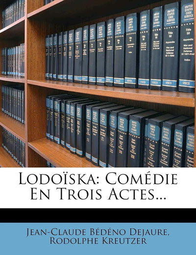 Lodoiska: Comedie En Trois Actes... (French Edition)