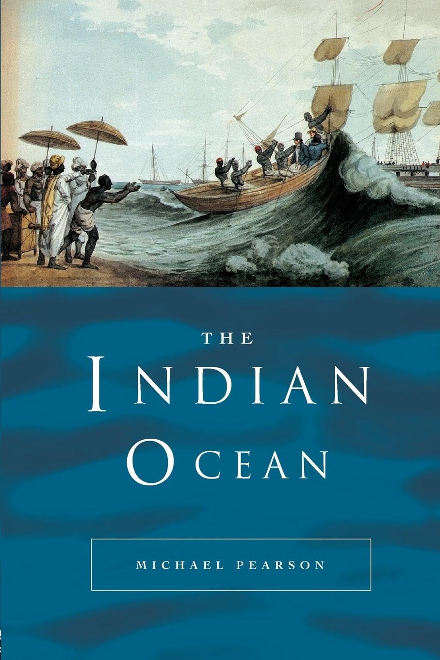 The Indian Ocean (Seas in History) by Pearson, Michael N.