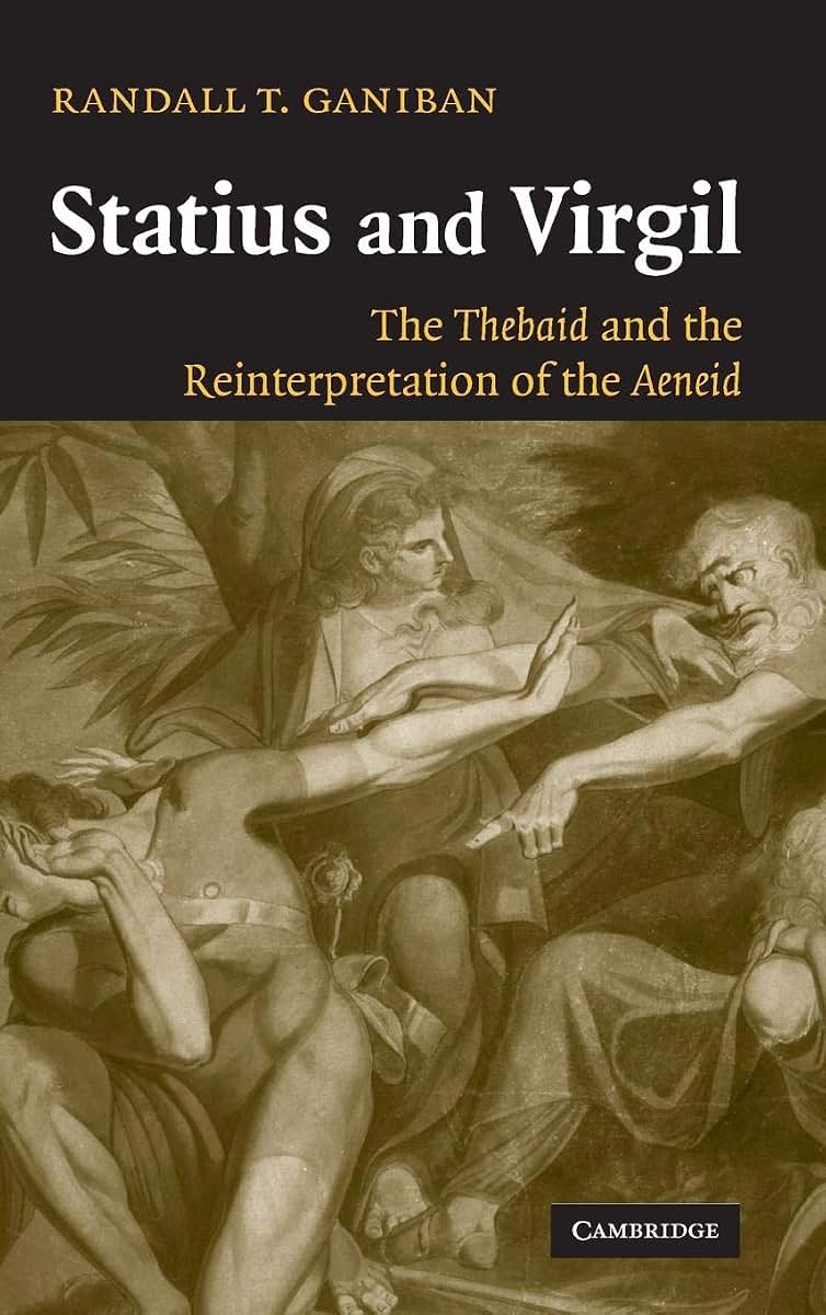 Statius and Virgil: The Thebaid and the Reinterpretation of the Aeneid