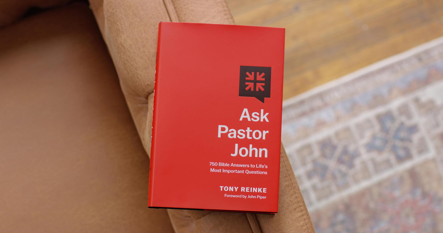Ask Pastor John: 750 Bible Answers to Life's Most Important Questions