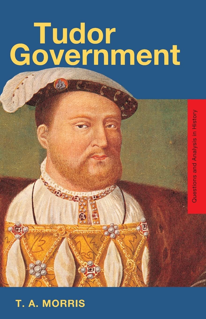 Tudor Government (Questions and Analysis in History)