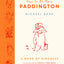 How to Be More Paddington: A Book of Kindness
