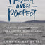 Present Over Perfect: Leaving Behind Frantic for a Simpler,