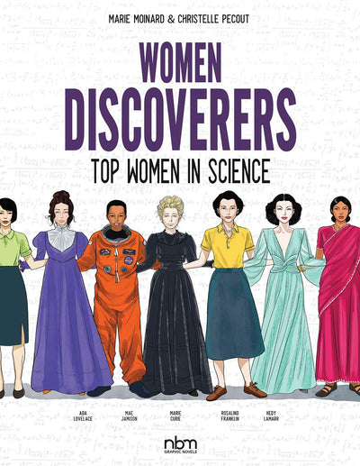 Women Discoverers: Top Women in Science (NBM Comics Biographies)