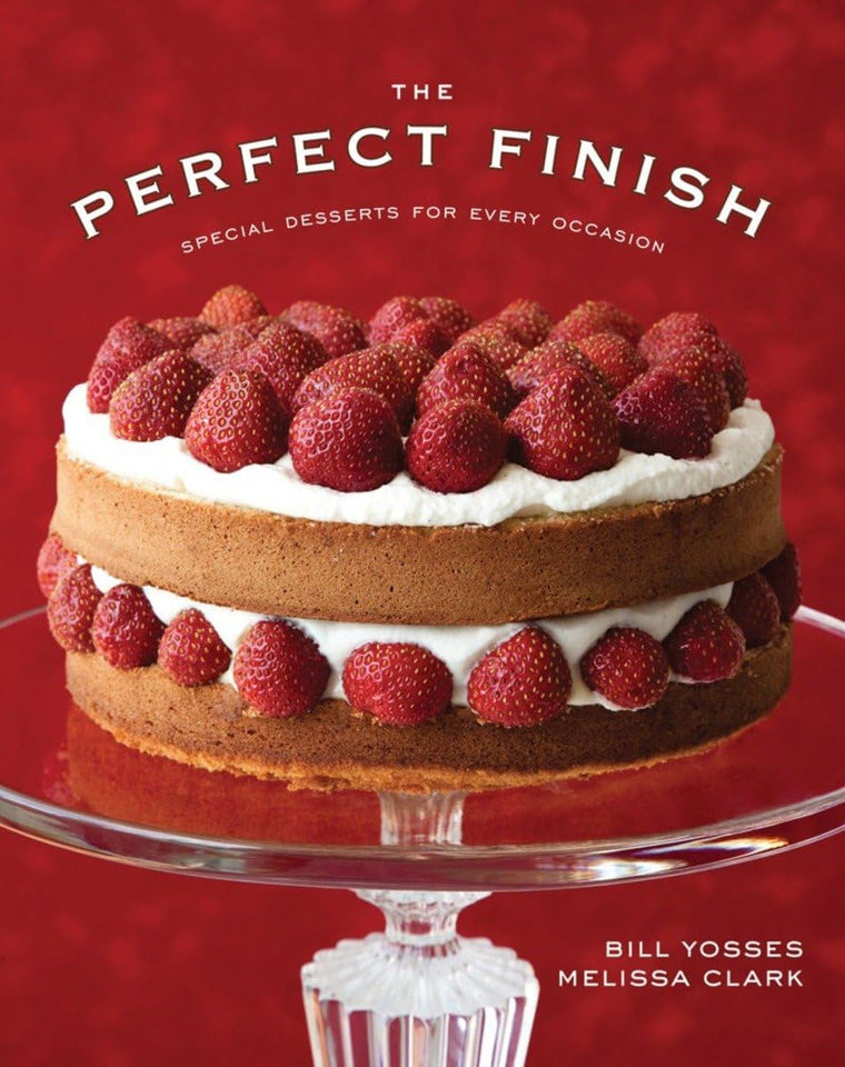 The Perfect Finish: Special Desserts for Every Occasion by Y