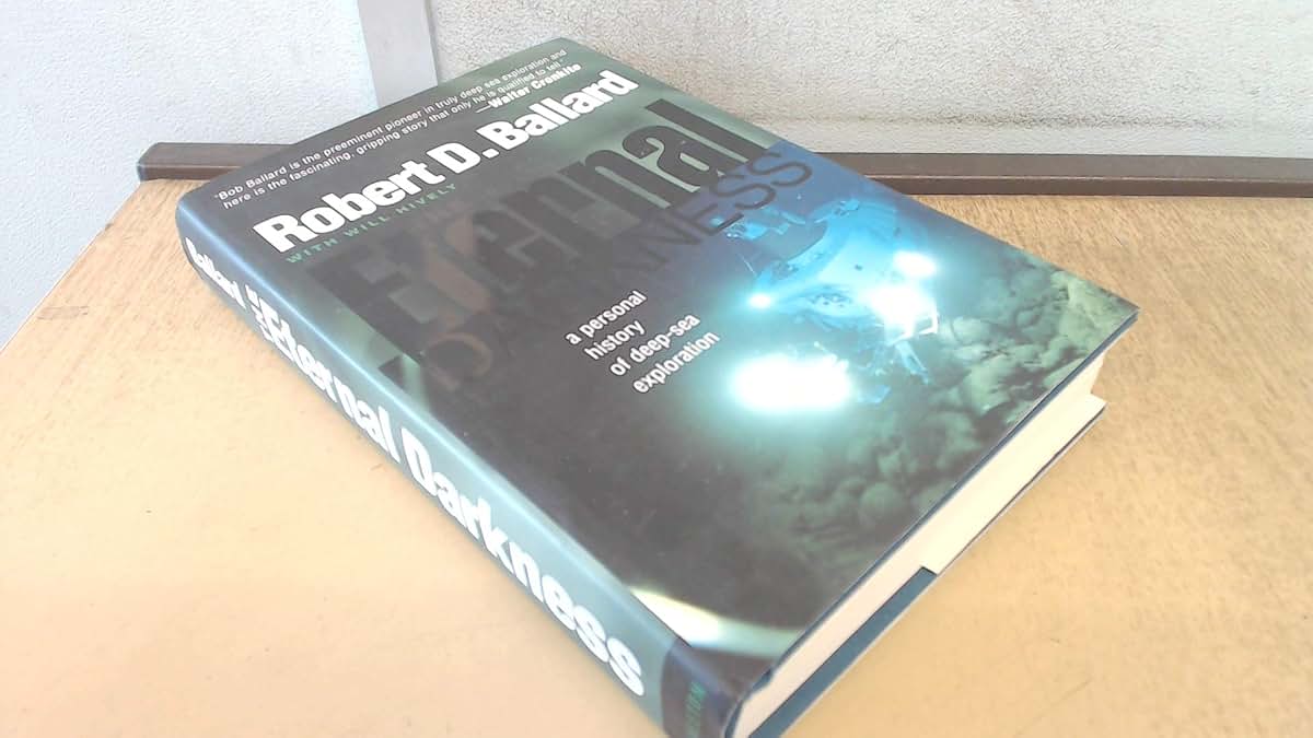 The Eternal Darkness by Ballard, Robert D.