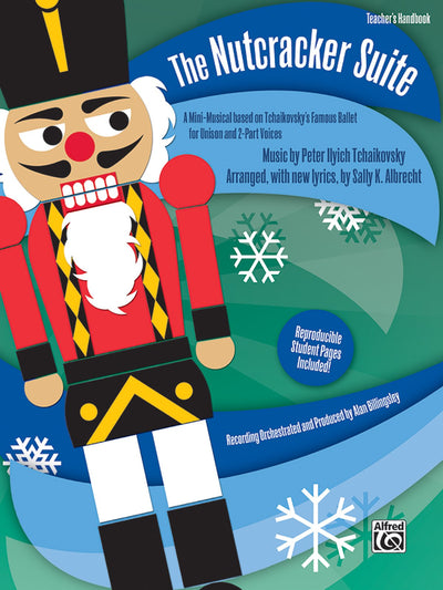 The Nutcracker Suite: A Mini-Musical based on Tchaikovsky's Famous Ballet (Teacher's Handbook)