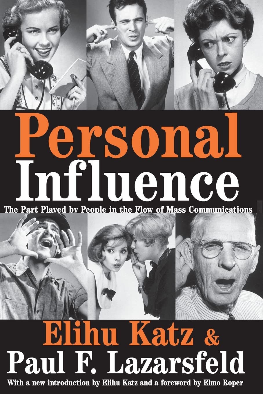 Personal Influence: The Part Played by People in the Flow of