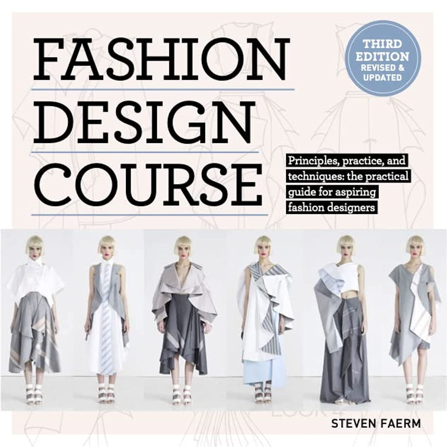Fashion Design Course: A Practical Guide to Fashion Design Fundamentals