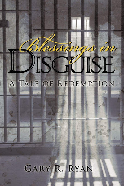 Blessings in Disguise: A Tale of Redemption