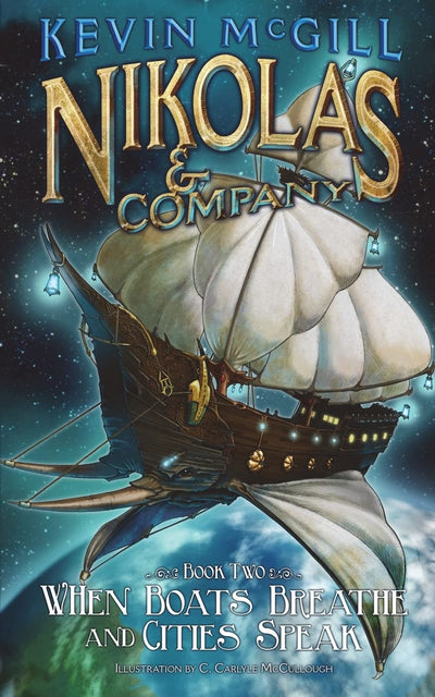 Nikolas and Company: When Boats Breathe and Cities Speak (#2) (Nikolas and Company Series)