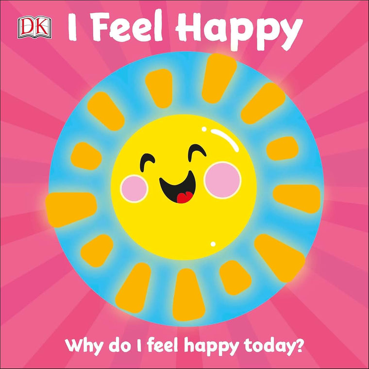 I Feel Happy: Why do I feel happy today? (First Emotions)