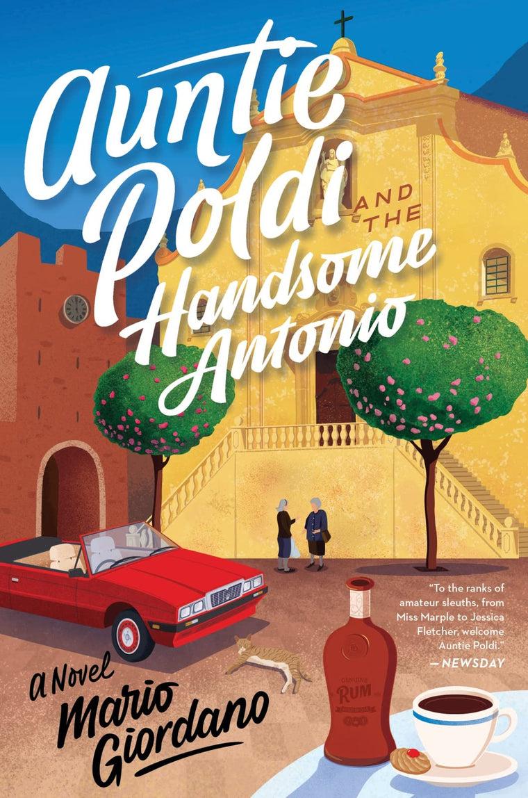 Auntie Poldi And The Handsome Antonio (An Auntie Poldi Adventure)
