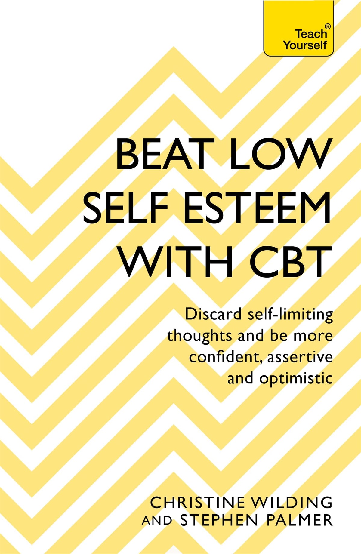 Beat Low Self-Esteem With CBT (Teach Yourself)